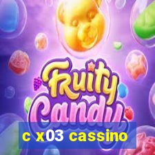 c x03 cassino
